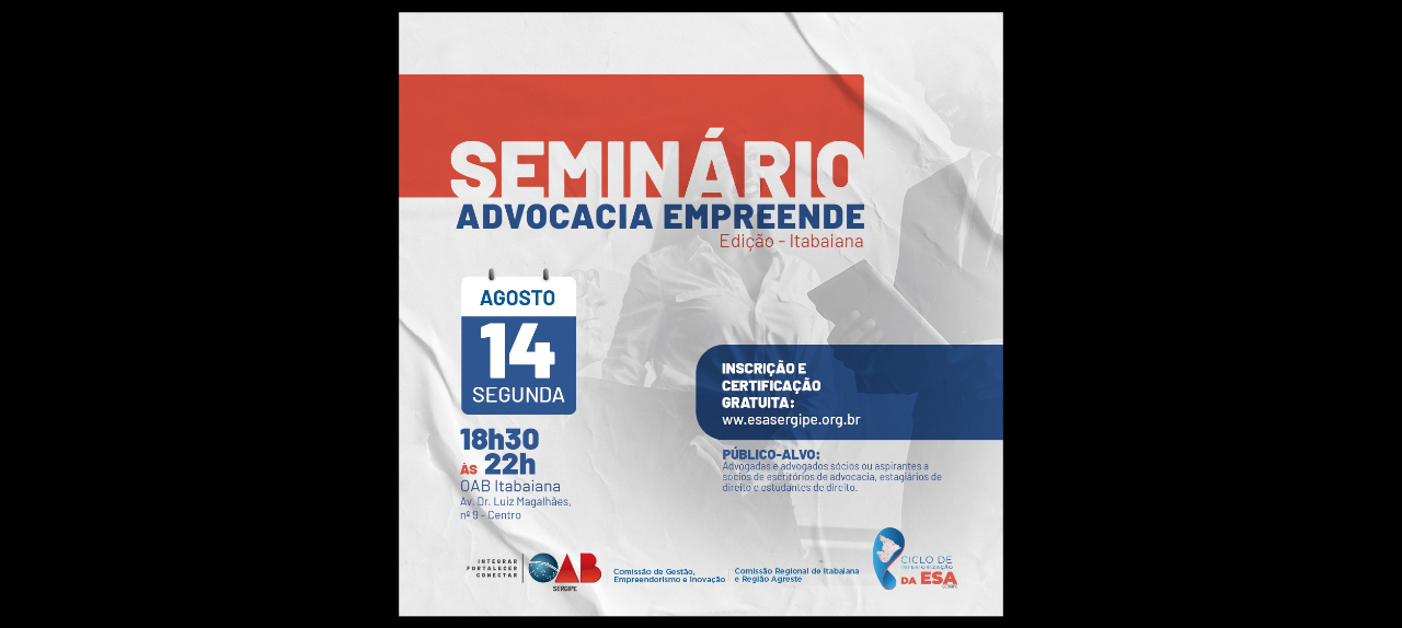 SEMINÁRIO ADVOCACIA EMPREENDE - Edição Itabaiana