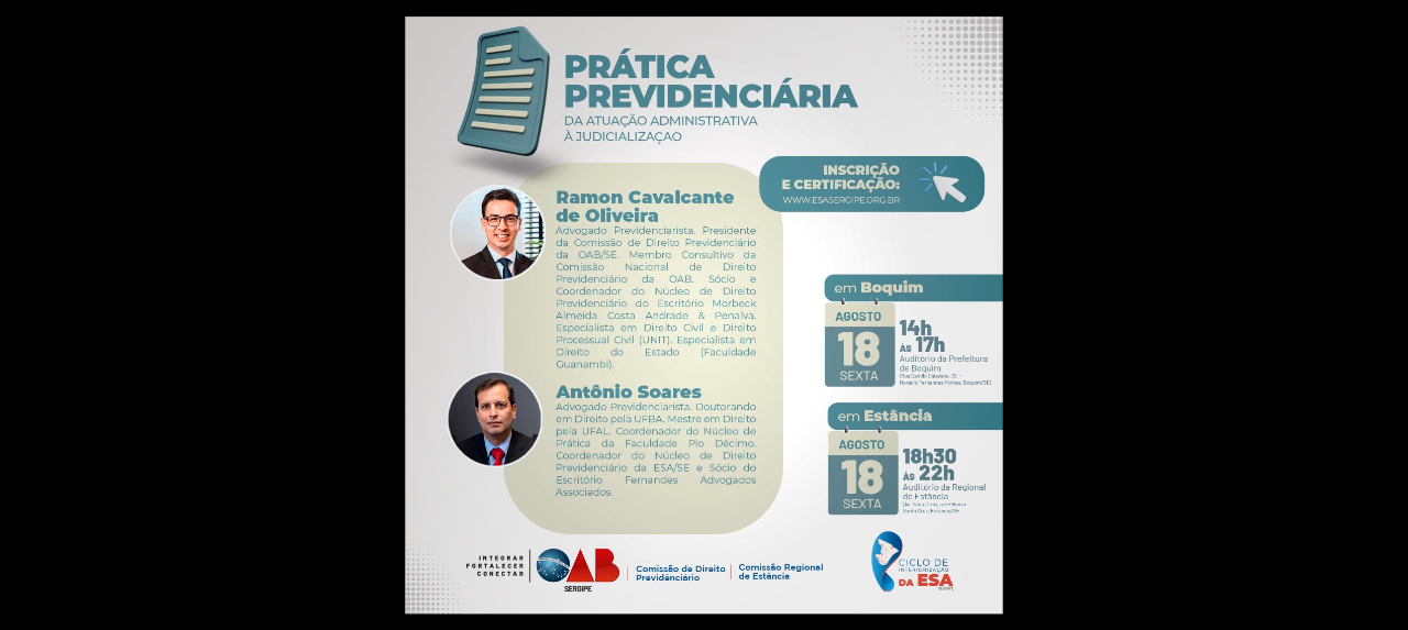 SEMINÁRIO DE PRÁTICA PREVIDENCIÁRIA: DA ATUAÇÃO ADMINISTRATIVA À JUDICIALIZAÇÃO – EDIÇÃO ESTÂNCIA