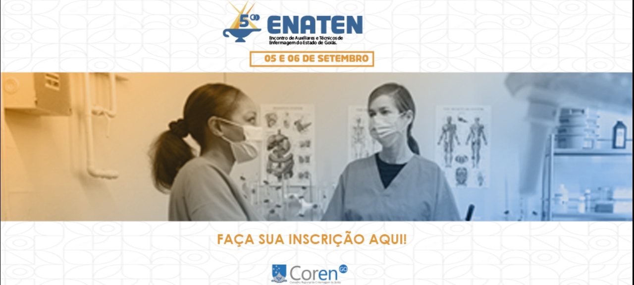 5° Enaten - Encontro de Auxiliares e Técnicos de Enfermagem do Estado de Goiás