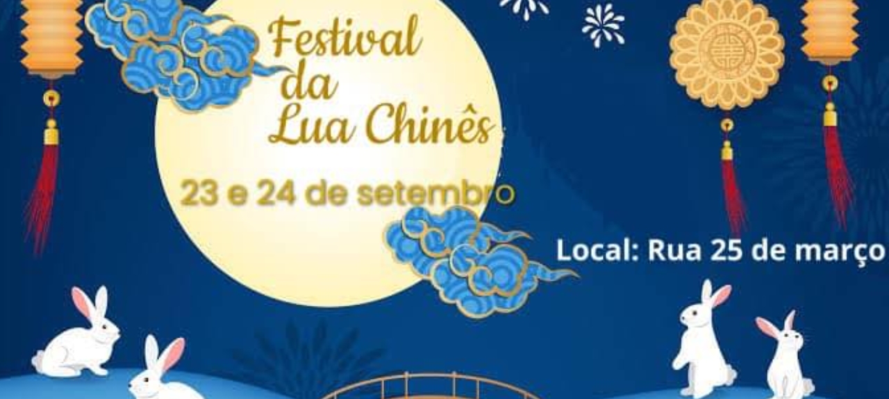 FESTIVAL DA LUA CHINÊS - Rua 25 de março