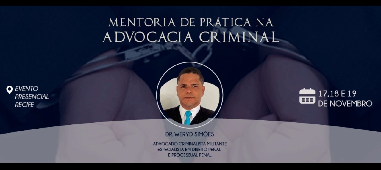 Mentoria de Prática na Advocacia Criminal