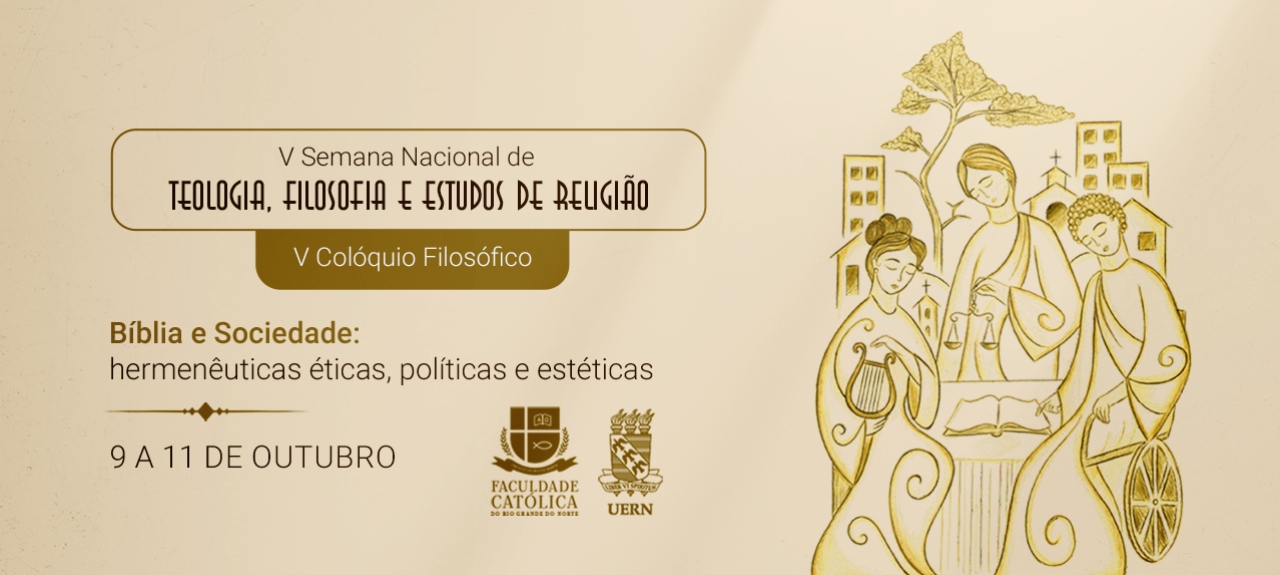 V SEMANA NACIONAL DE TEOLOGIA, FILOSOFIA E ESTUDOS DE RELIGIÃO / V COLÓQUIO FILOSÓFICO