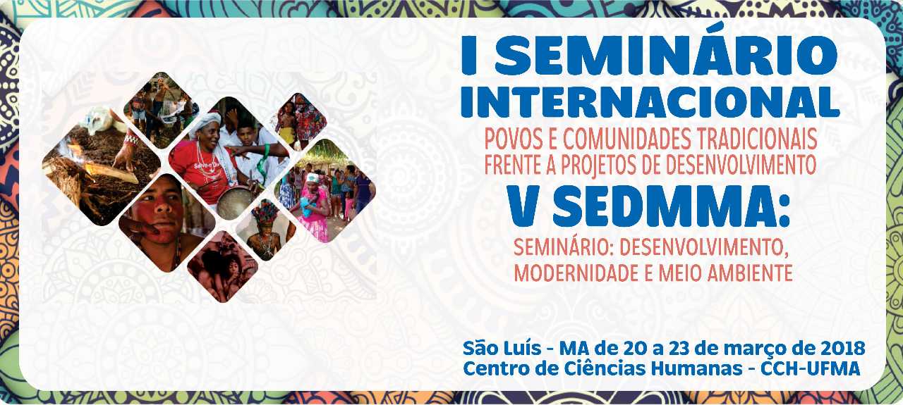 I SEMINÁRIO INTERNACIONAL POVOS E COMUNIDADES TRADICIONAIS FRENTE A PROJETOS DE DESENVOLVIMENTO