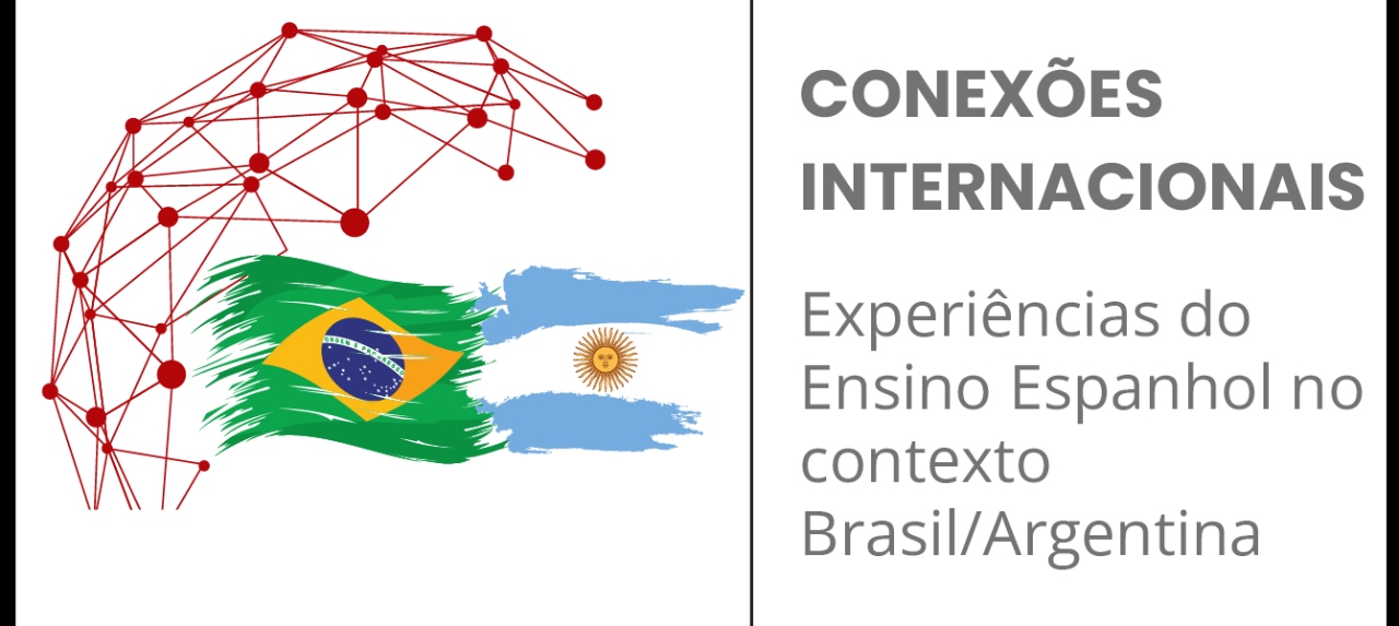 Conexões Internacionais: Experiências do Ensino de Espanhol no contexto Brasil/Argentina