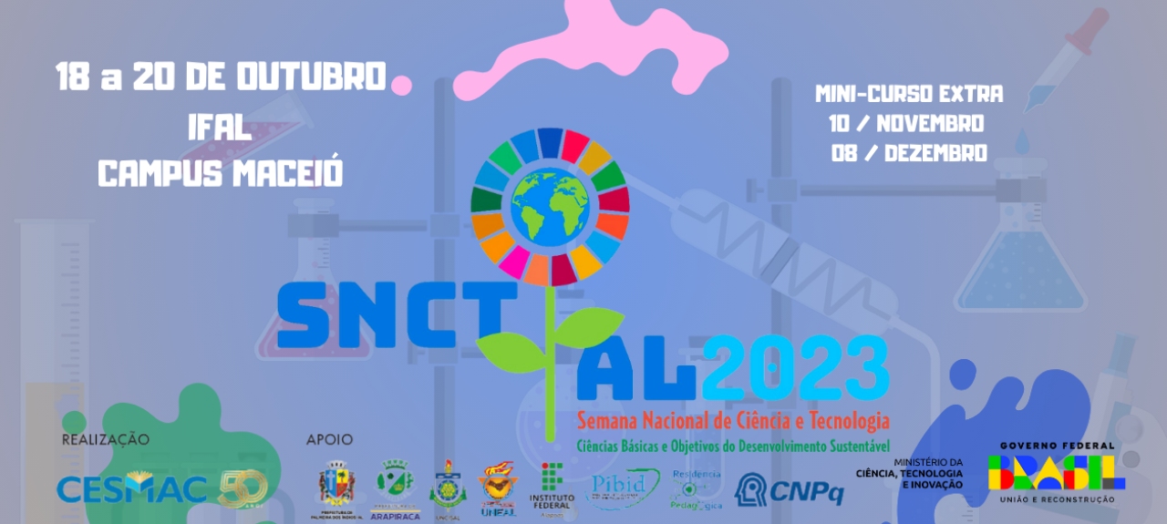 SEMANA NACIONAL DE CIÊNCIA E TECNOLOGIA - IFAL / C. MACEIÓ