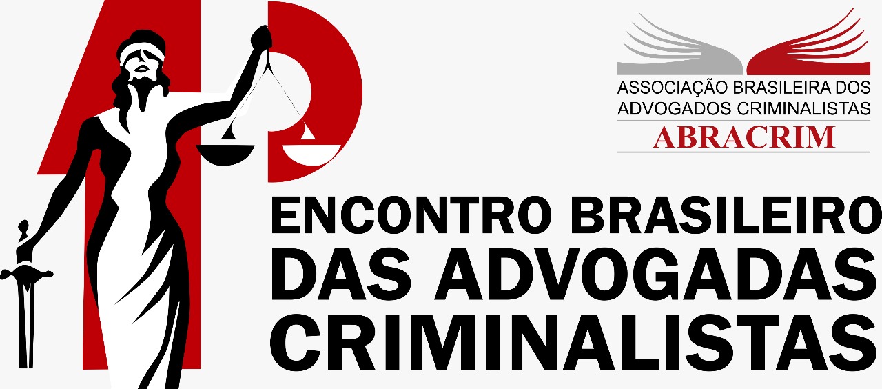 I ENCONTRO BRASILEIRO DAS ADVOGADAS CRIMINALISTAS