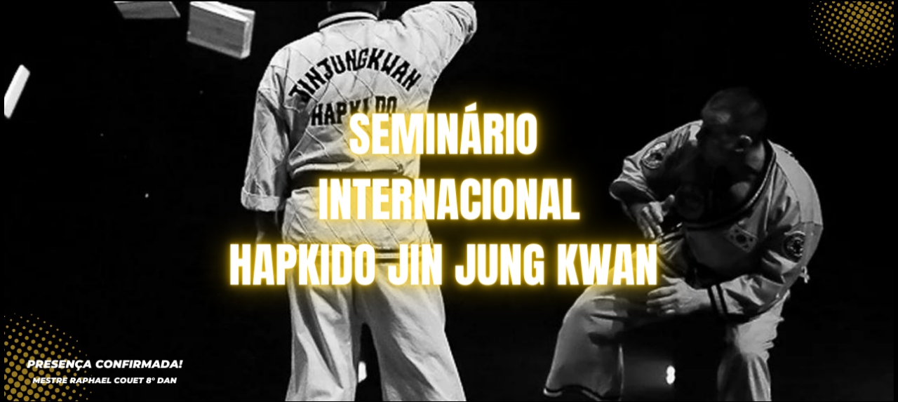 Seminário InternacionaI de Hapkido Jin Jung Kwan