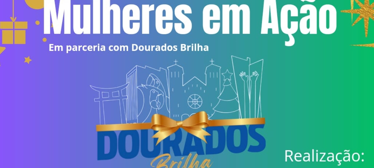 Mulheres em Ação no Dourados Brilha