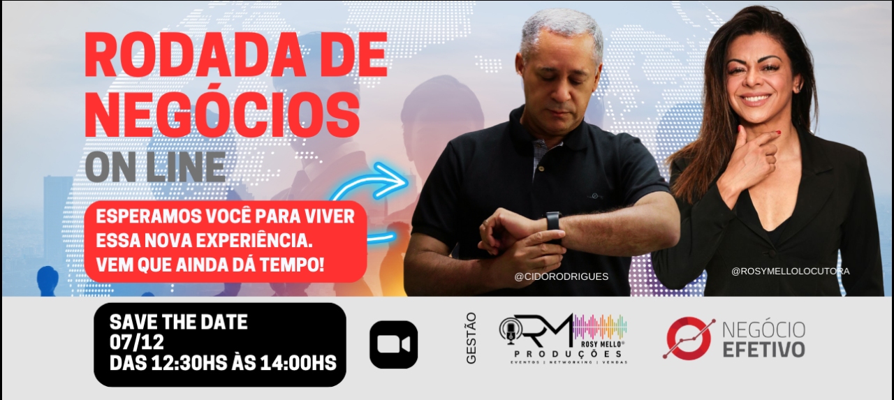9ª RODADA DE NEGÓCIOS NEGÓCIO EFETIVO - ONLINE