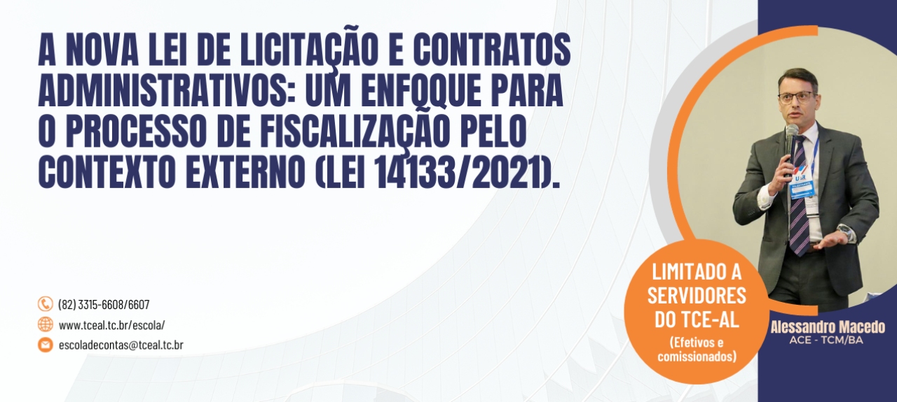 A Nova Lei de Licitação e Contratos Administrativos: Um Enfoque para o Processo de Fiscalização pelo Contexto Externo