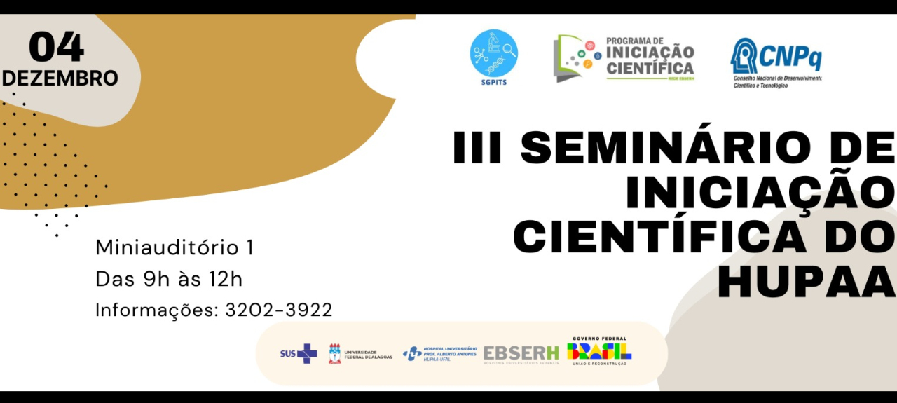 III SEMINÁRIO DE INICIAÇÃO CIENTÍFICA DO HUPAA-UFAL/EBSERH