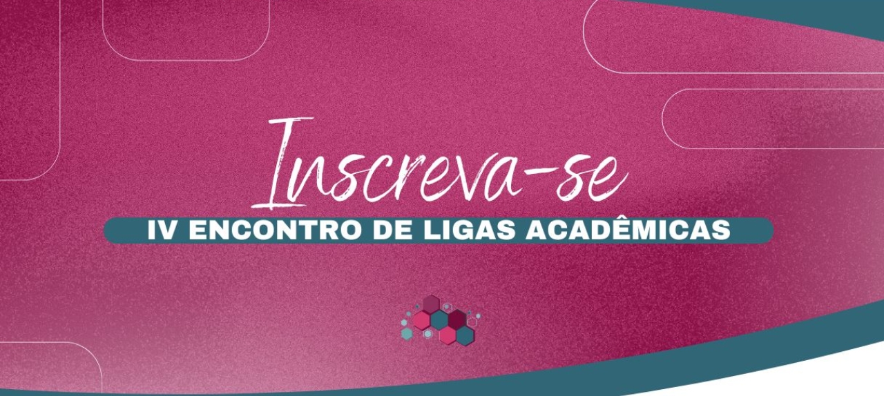 IV Encontro de Ligas Acadêmicas