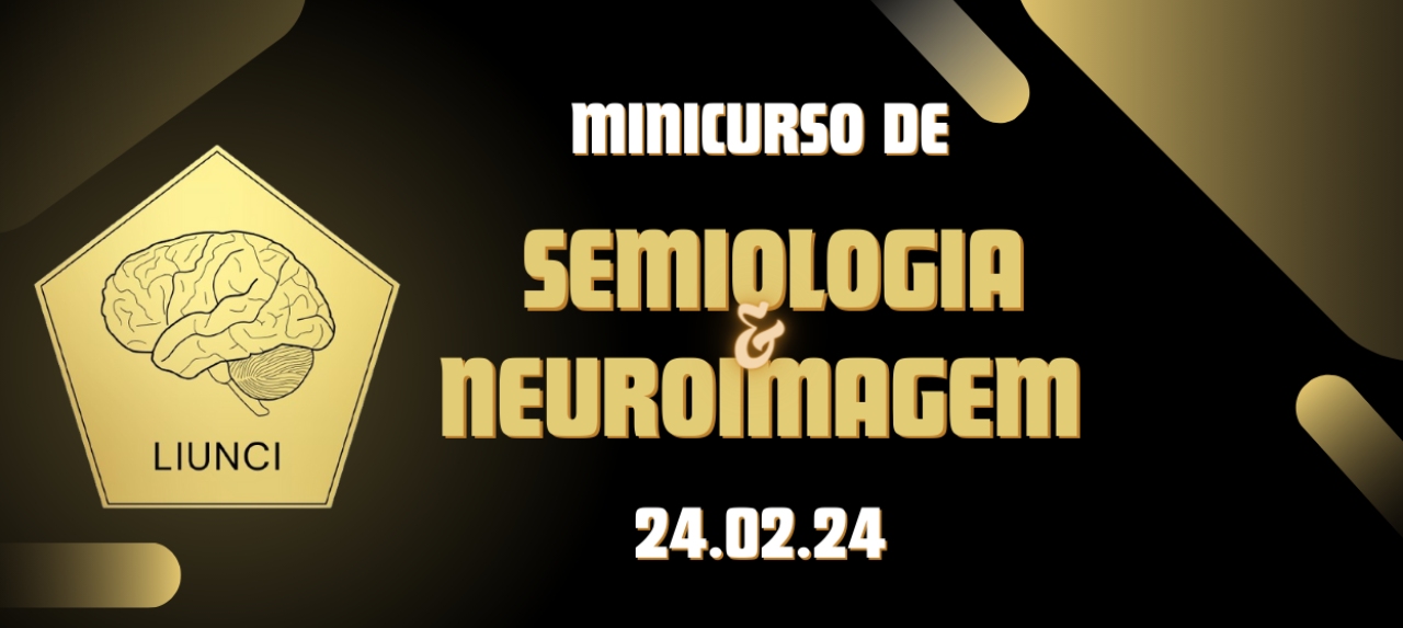 MINICURSO DE SEMIOLOGIA E NEUROIMAGEM