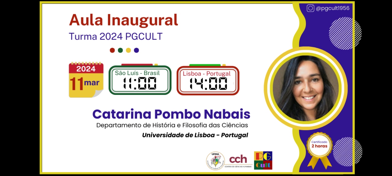 Aula Inaugural do Programa de Pós-graduação em Cultura e Sociedade do Centro de Ciências Humanas da Universidade Federal do Maranhão - Turma 2024