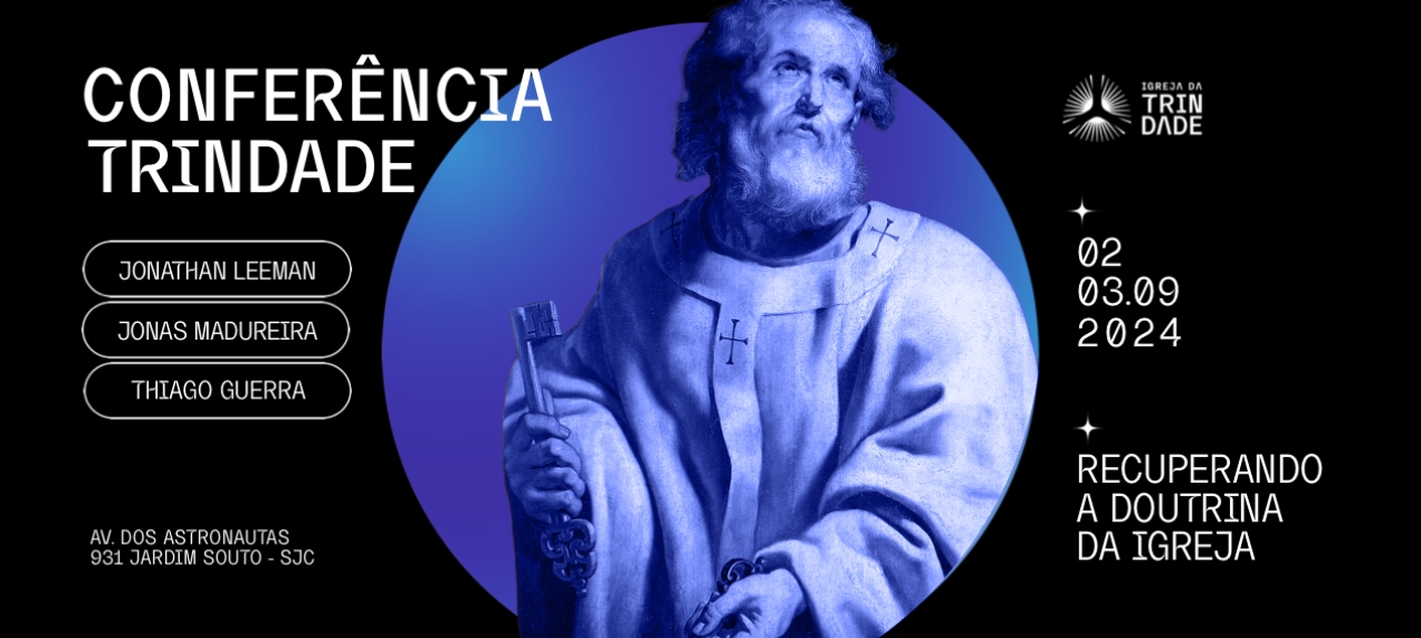 Conferência Trindade: Recuperando a doutrina da igreja