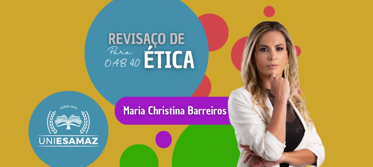 REVISAÇO DE ÉTICA - Com Maria Christina Barreiros