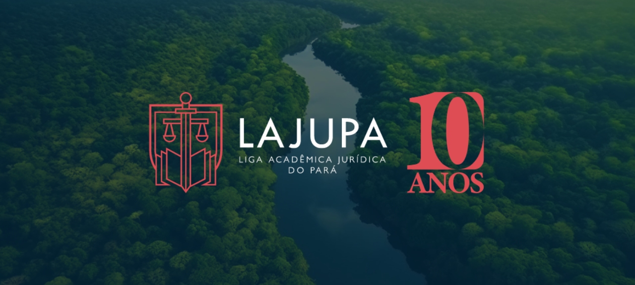 X Simpósio da Liga Acadêmica Jurídica do Pará