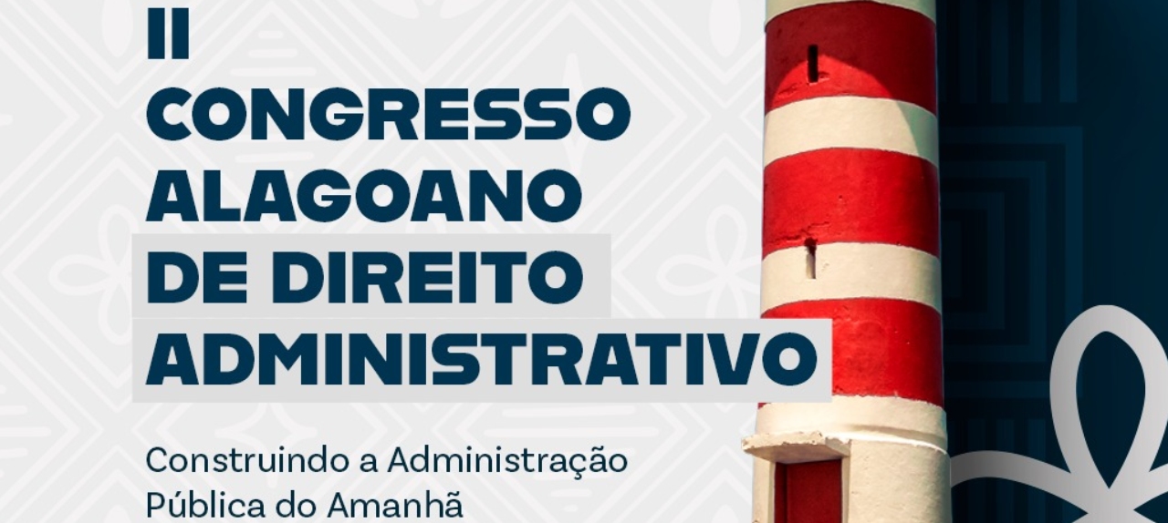 II CONGRESSO ALAGOANO DE DIREITO ADMINISTRATIVO