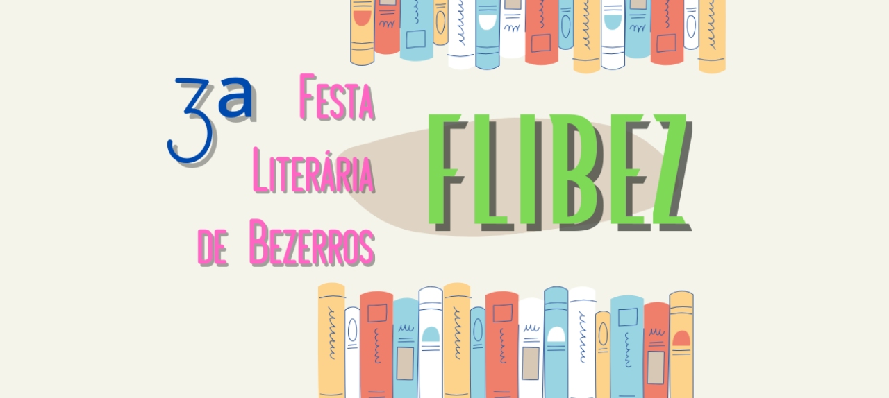 Plano de mídia 3ª FLIBEZ – Festa Literária de Bezerros