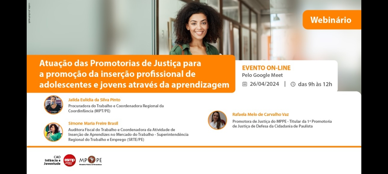 Webinário “Atuação das Promotorias de Justiça para a promoção da inserção profissional de adolescentes e jovens através da aprendizagem”