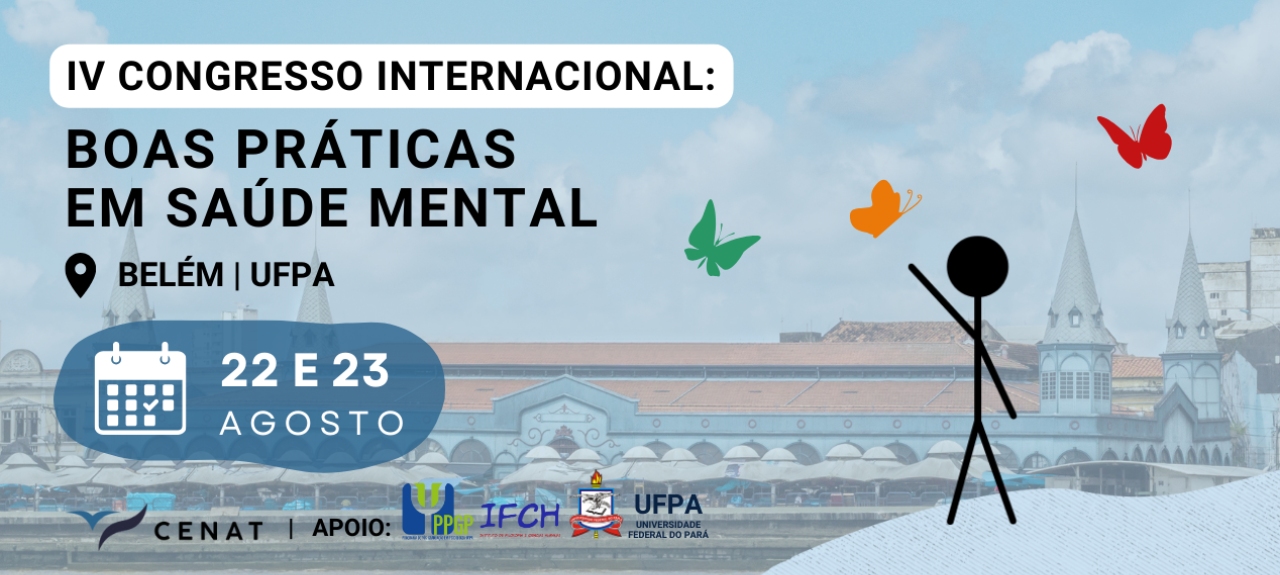 IV Congresso Internacional: Boas Práticas em Saúde Mental - Belém/UFPA