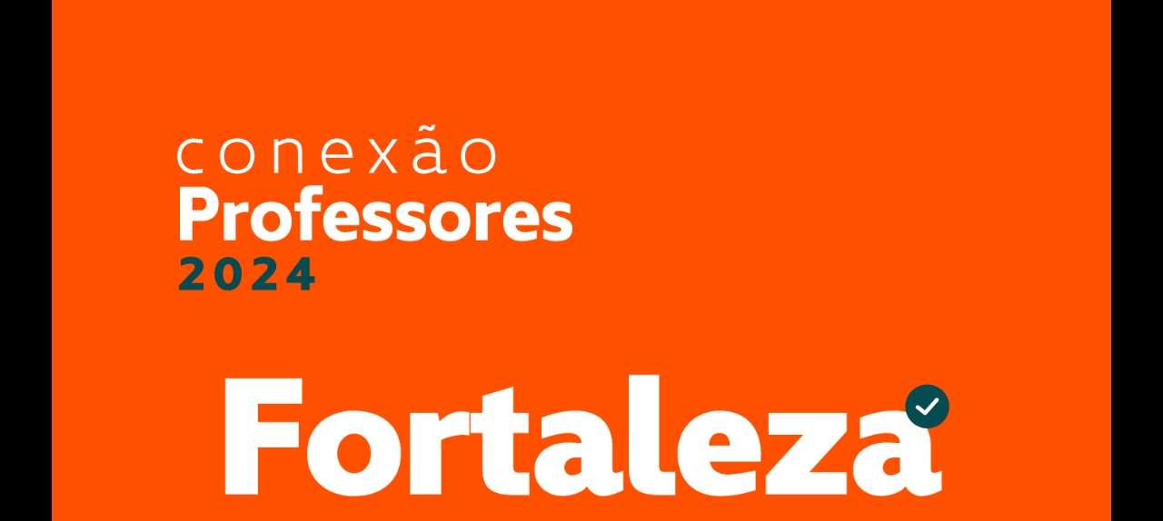 Conexão Professores 2024 - Fortaleza