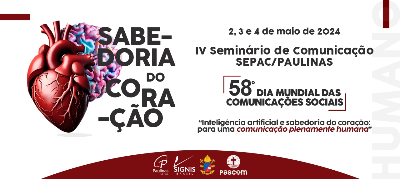 IV SEMINÁRIO DE COMUNICAÇÃO - PAULINAS SEPAC