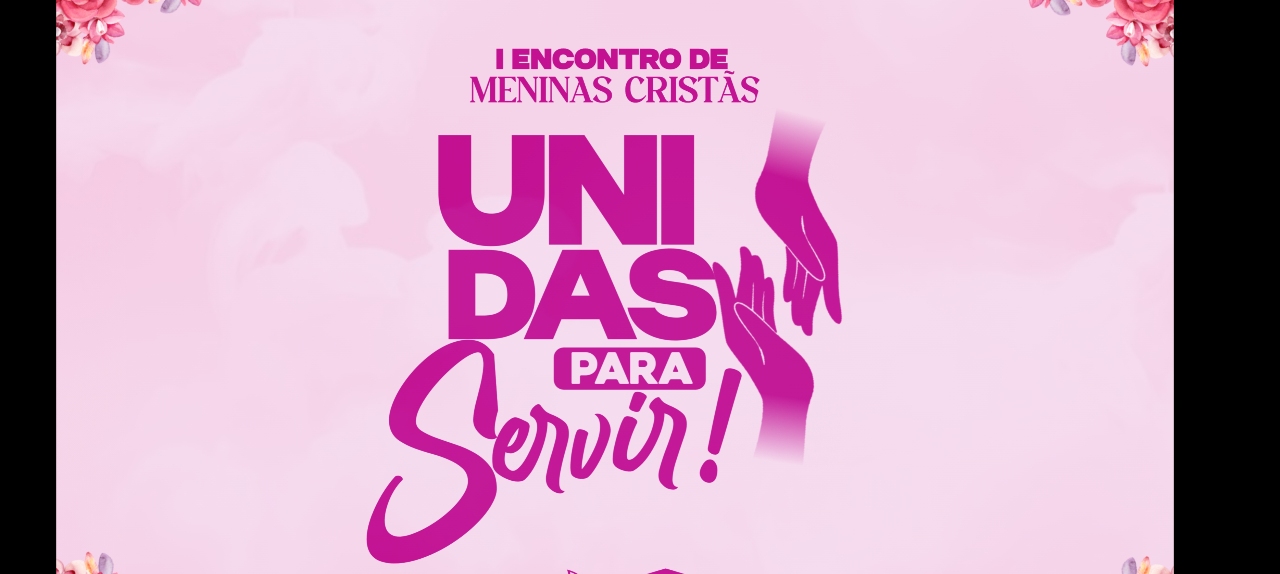 I Encontro de Meninas Cristãs