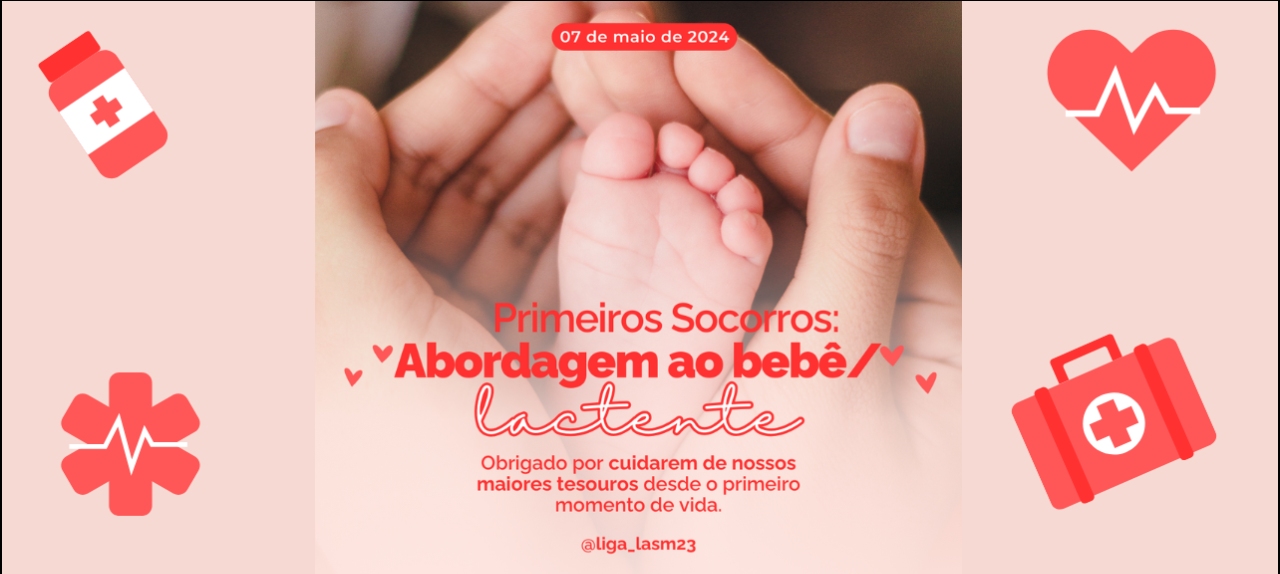 Primeiros Socorros: Abordagem ao bebê / lactente.