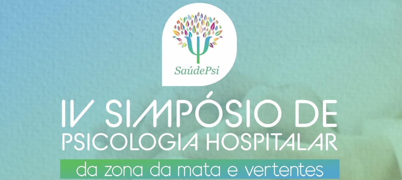 IV Simpósio de Psicologia Hospitalar da Zona da Mata e Vertentes