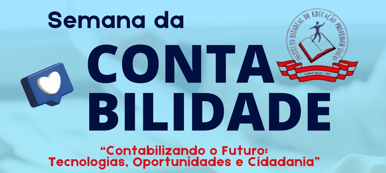 Semana da Contabilidade e Gestão de Negócios - 2024 do Instituto Estadual de Educação Professor Isaías