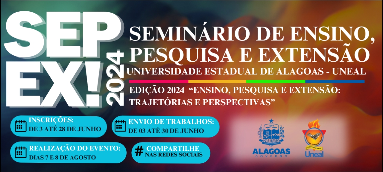 Seminário de ensino, pesquisa e extensão - SEPEX - UNEAL - 2024