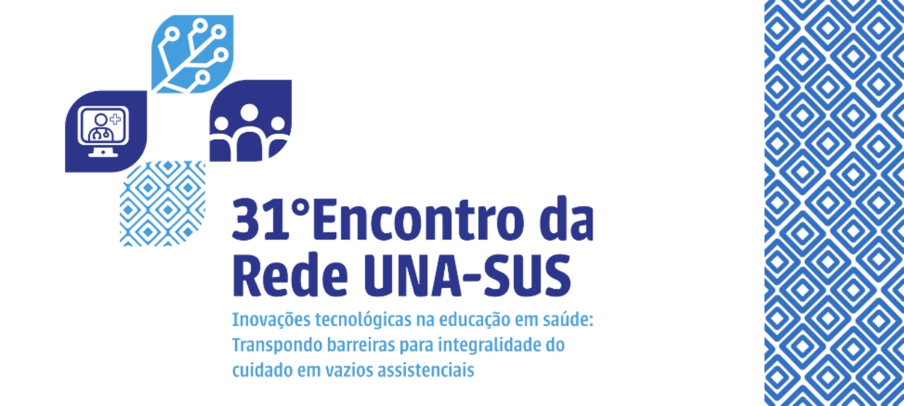 31º Encontro Nacional da Rede UNA-SUS