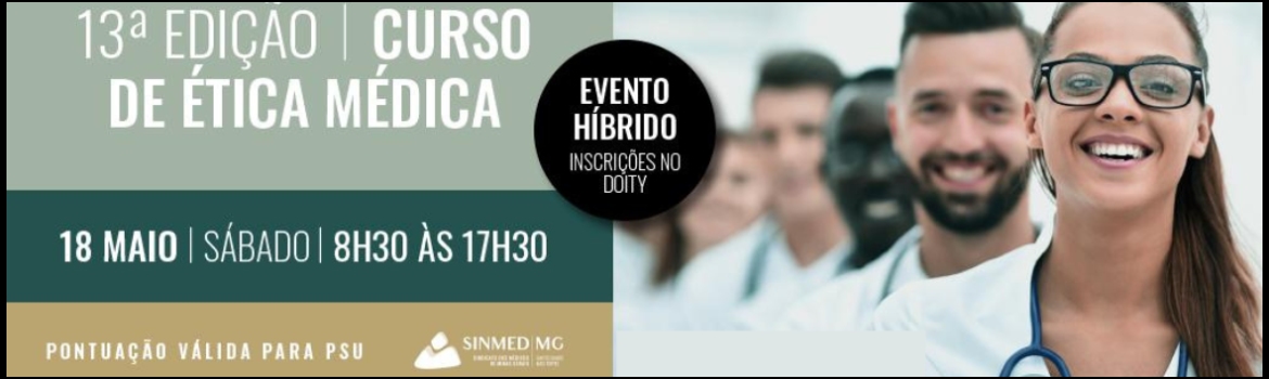 13º  Curso de Ética Médica Sinmed-MG
