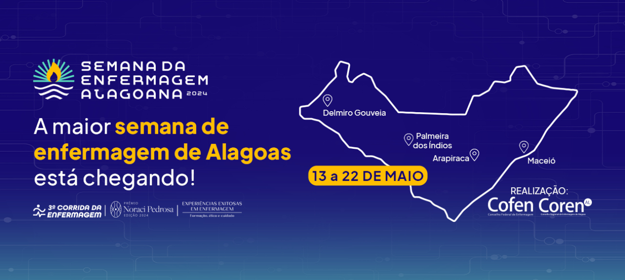 Semana da Enfermagem Alagoana - SENFA 2024 Dia 15/05/2024