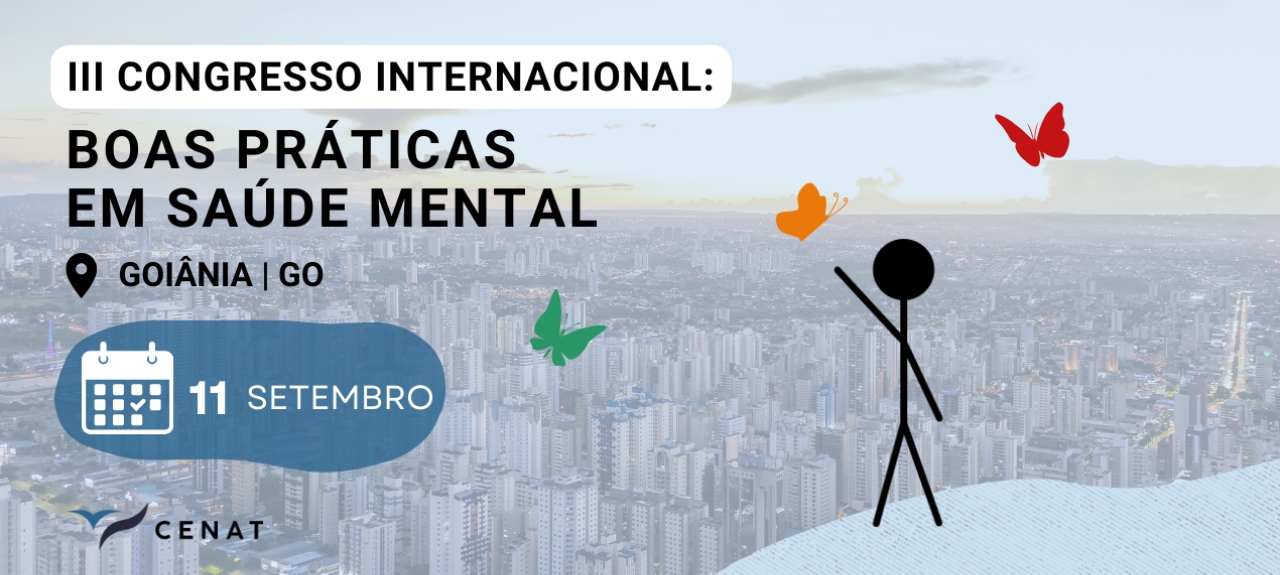 III Congresso Internacional: Boas Práticas em Saúde Mental - Goiânia/GO