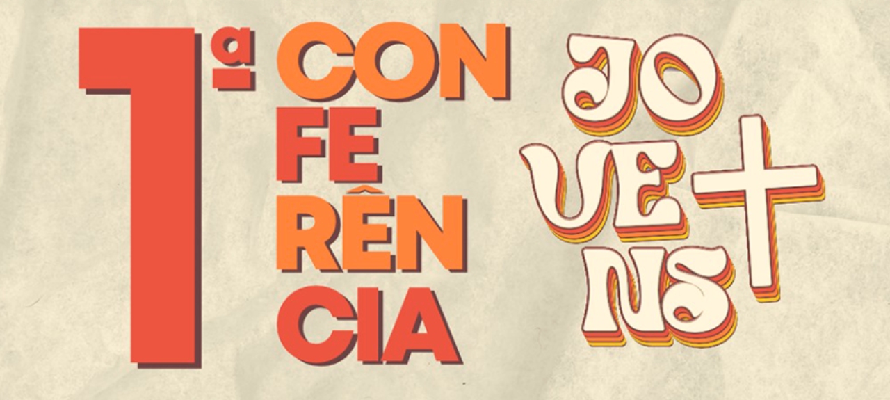 1ª CONFERÊNCIA JOVENS + / 2024