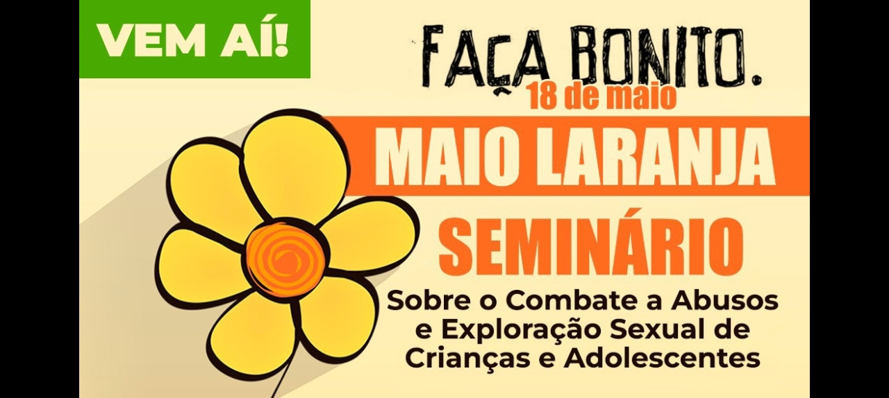 ARIQUEMES- SEMINÁRIO DE ENFRENTAMENTO AO ABUSO E A EXPLORAÇÃO SEXUAL DE CRIANÇAS E ADOLESCENTES