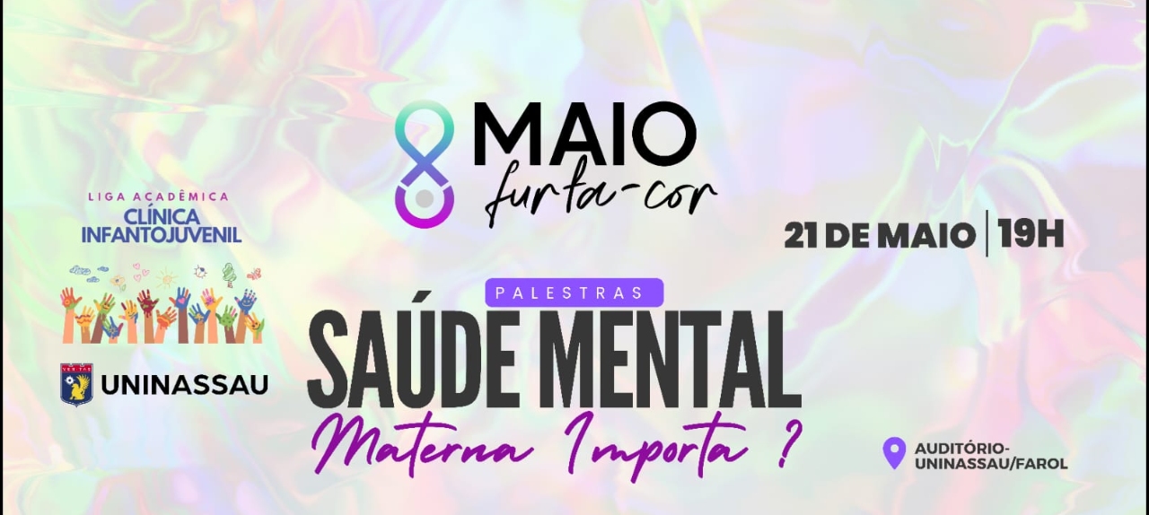 Maio Furta-Cor - Roda de Conversa: Saúde Mental Materna Importa?