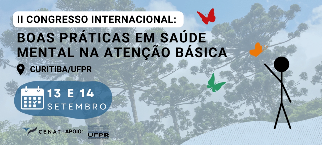 II Congresso Internacional: Boas Práticas em Saúde Mental na Atenção Básica - Curitiba/UFPR