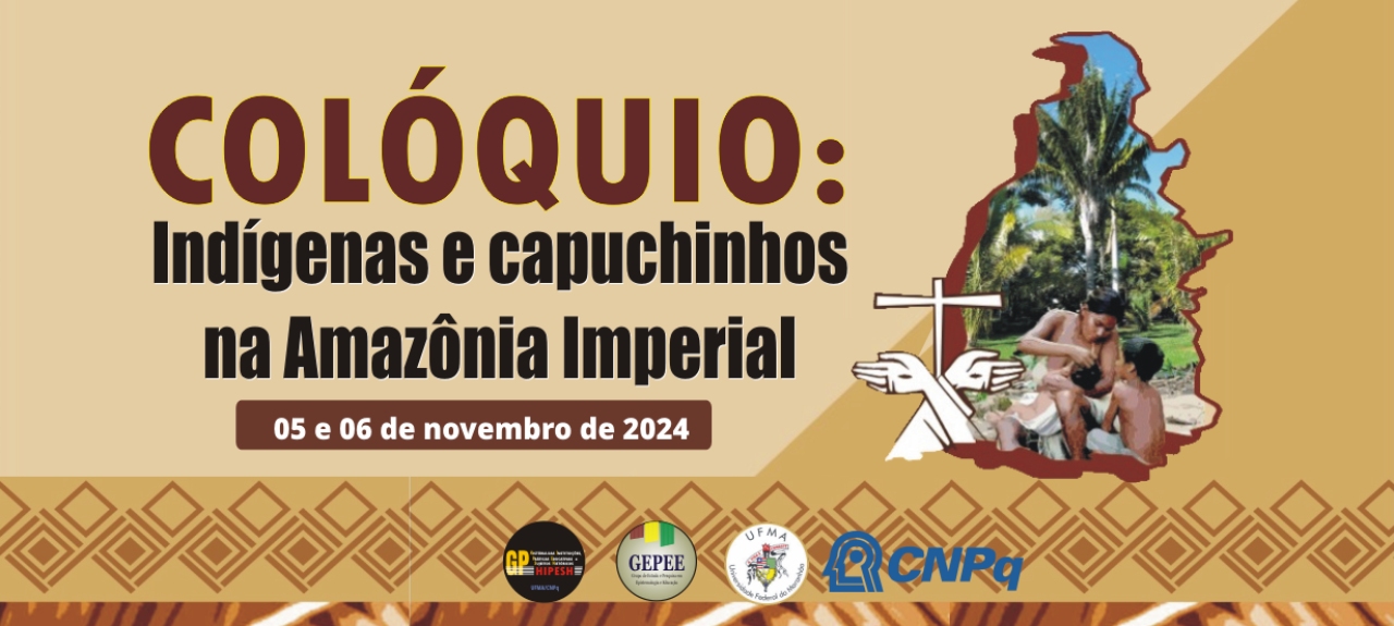 COLÓQUIO: Indígenas e capuchinhos na Amazônia Imperial