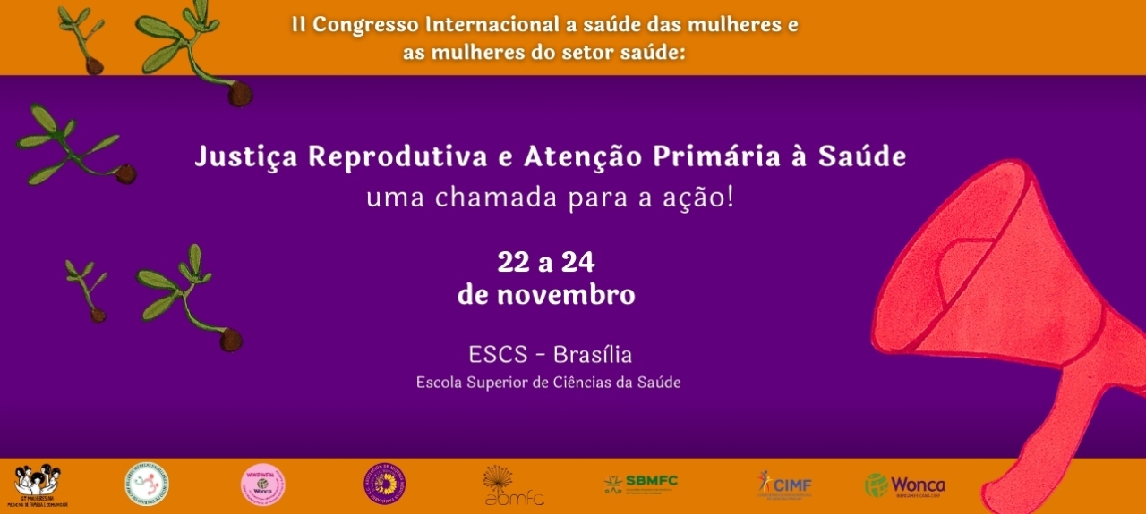 II Congresso Internacional a saúde das mulheres e as mulheres do setor saúde // II Congreso Internacional la salud de las mujeres y las mujeres del sector salud