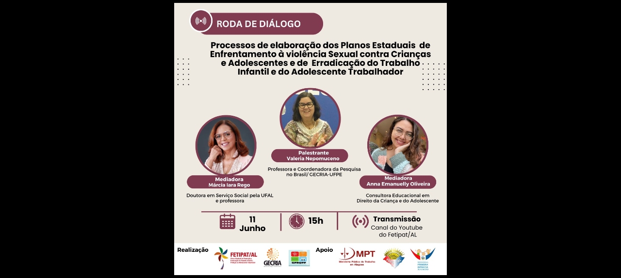 Live: Processos de elaboração dos Planos Estaduais de Enfrentamento à Violência Sexual contra Crianças e Adolescentes e de Erradicação do Trabalho Infantil e do Adolescente Trabalhador.