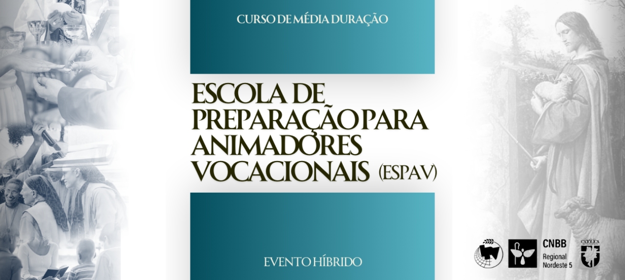 ESCOLA DE PREPARAÇÃO PARA ANIMADORES (AS) VOCACIONAIS (ESPAV)