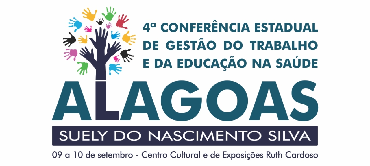 MACEIÓ (1ª e 4ª REGIÕES DE SAÚDE) - Etapa Regional da IV Conferência Estadual de Gestão do Trabalho e da Educação na Saúde - IV CEGETS