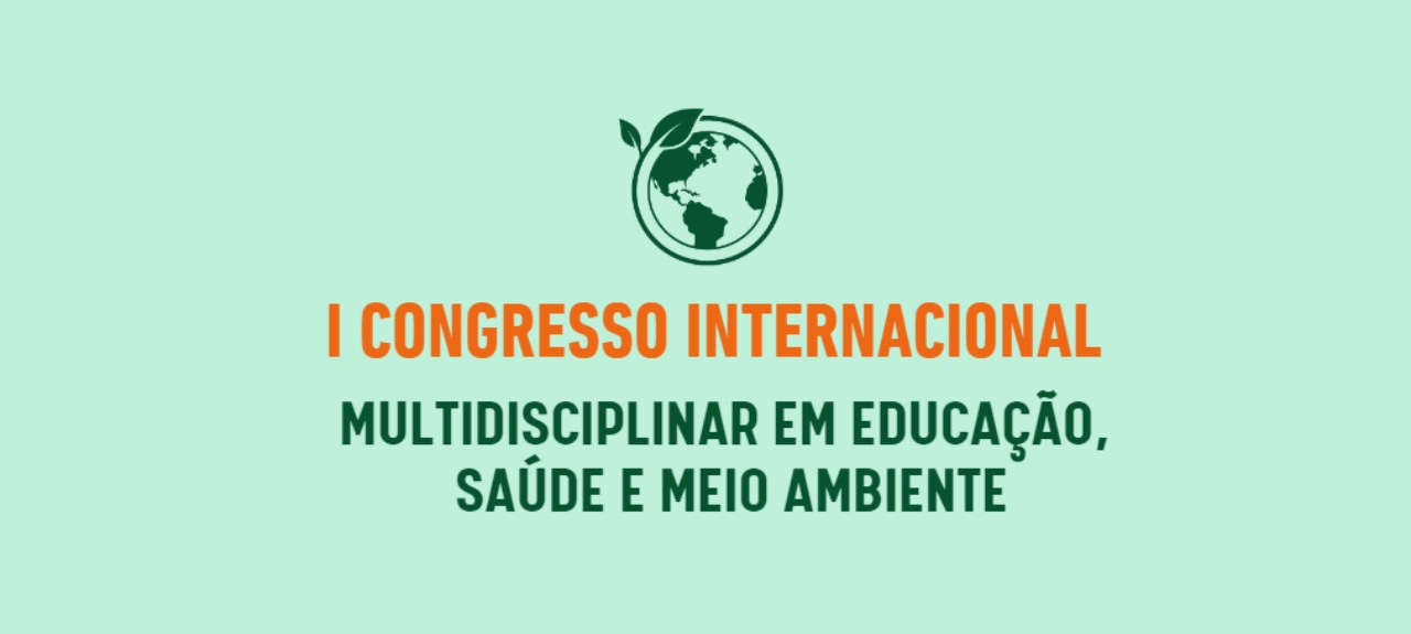 I Congresso Internacional Multidisciplinar em Educação, Saúde e Meio Ambiente