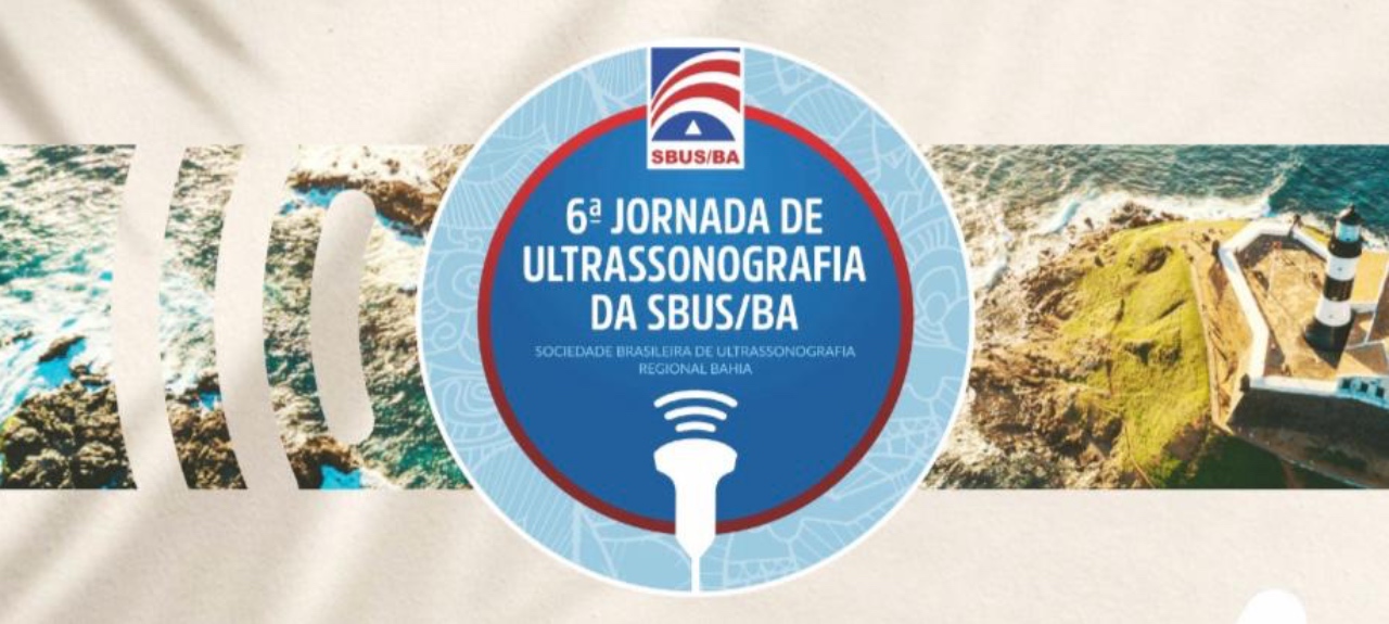 6ª Jornada de Ultrassonografia da SBUS/BA