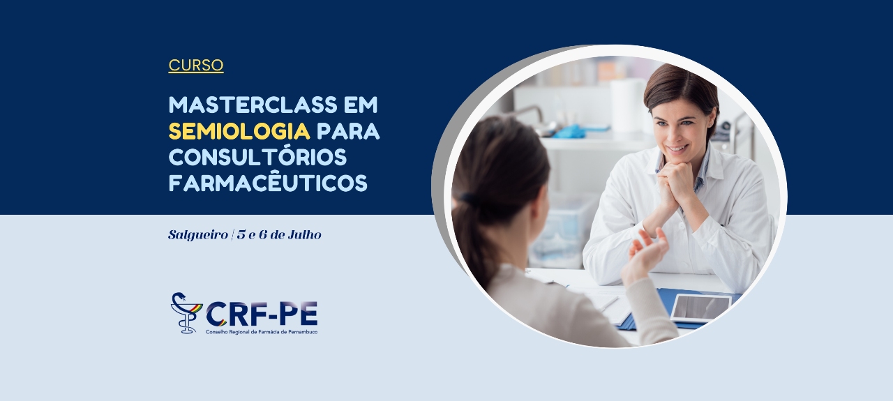 Curso Masterclass em Semiologia para Farmacêuticos  -  Capacitação profissional para uma avaliação clínica eficaz através da semiologia