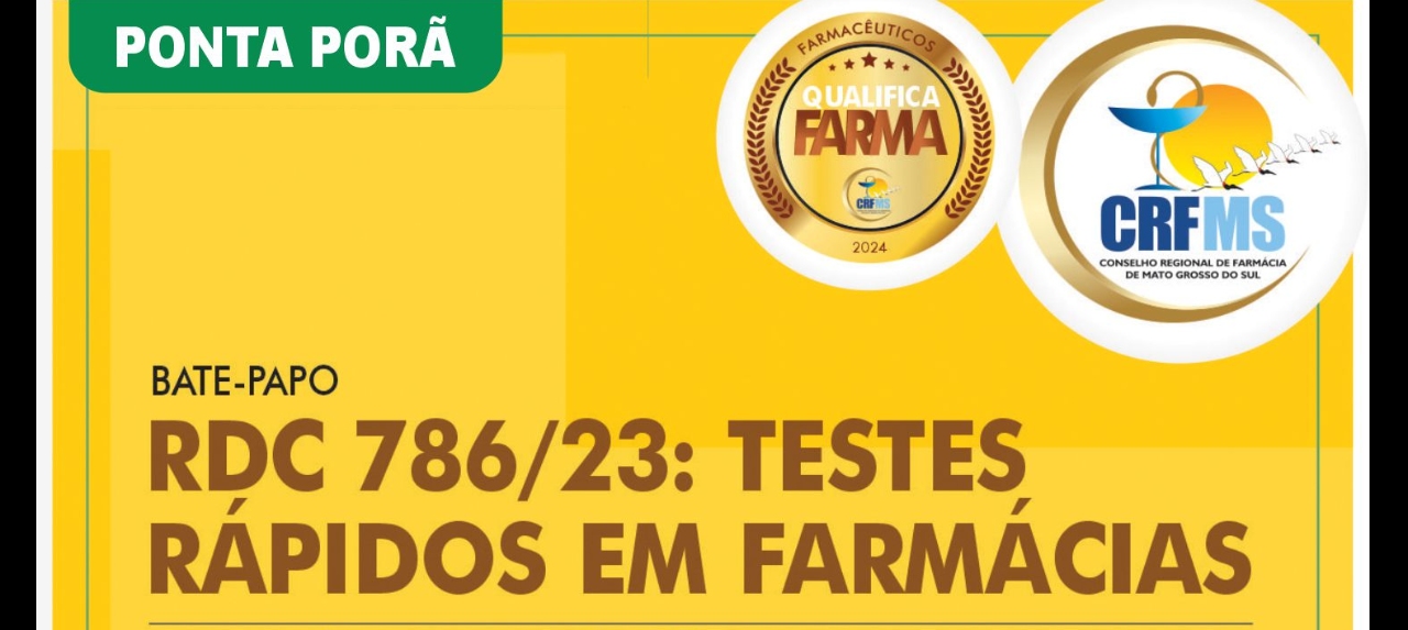 PONTA PORÃ - QualificaFarma: RDC 786/23: Testes Rápidos em Farmácias