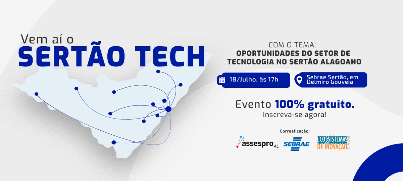 Sertão Tech: oportunidades do setor da tecnologia no Sertão Alagoano